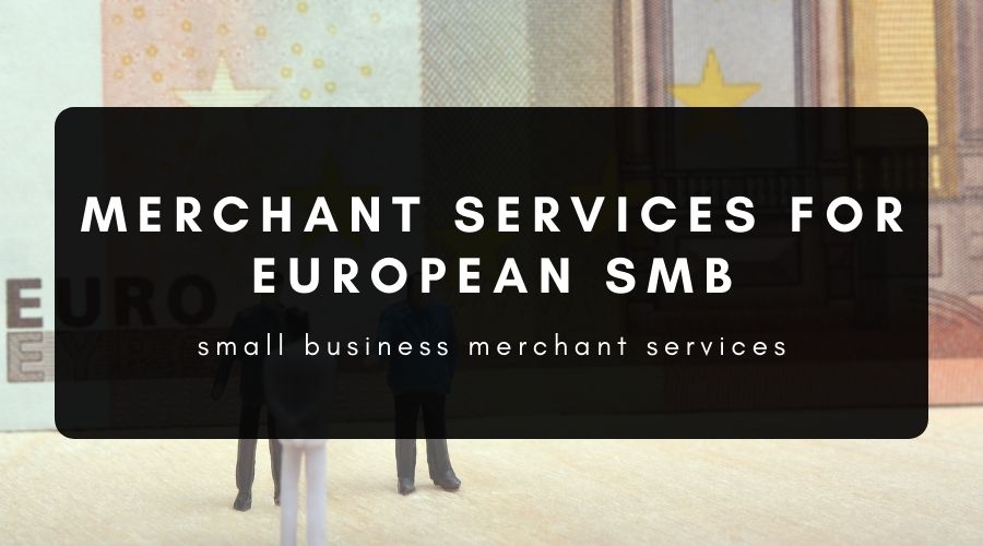 Merchant Services for Small Businesses in Europe