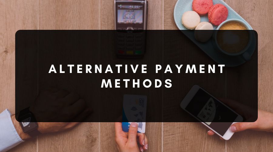 What Are Examples of Alternative Payment Methods