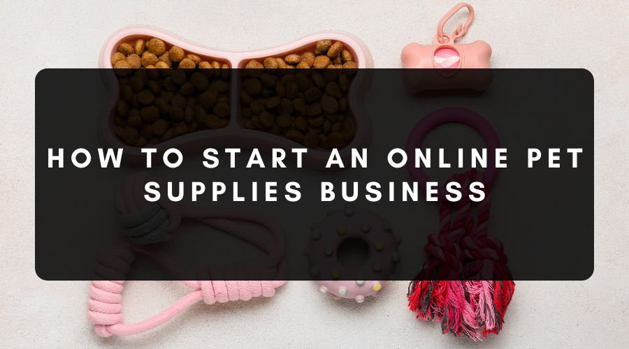Online Pet Supplies Business