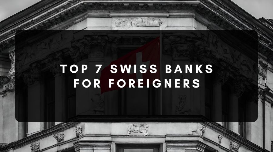 Banks in Switzerland for Foreigners