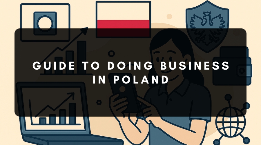 Guide to Doing Business in Poland