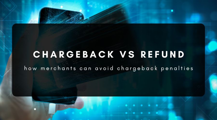 Chargebacks vs Refunds Impact Your Business